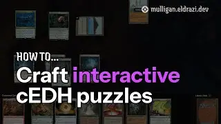 How to Create Custom cEDH Puzzles | mulligan.eldrazi.dev