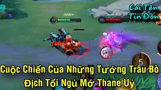 TOP Team Địch Chắc Tối Ngủ Mơ Thấy Thane Uỷ - N&agrave;y Th&igrave; Tr&ugrave;m Bắt SP - Cuộc Chiến Của Những Con Tr&acirc;u B&ograve;