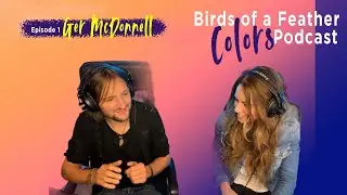 Birds of a Feather - Colors Podcast Episode 1 - Ger McDonnell