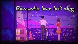 Most loveable love lofi song❤️2 minute mind relaxing song💫#lofi#song#