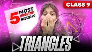 5 Most Important Questions🤯 || TRIANGLES || Class 9 || Shikha Handa