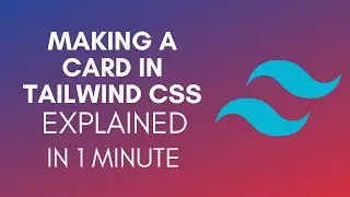 How To Make A Card In Tailwind CSS (2025)