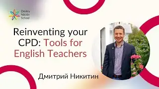 Reinventing Your CPD: Tools for English Teachers