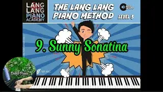 9. Sunny Sonatina (P9) | The Lang Lang Piano Method Level 3