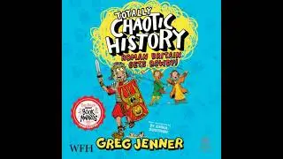 Totally Chaotic History: Roman Britain Gets Rowdy!: Roman Britain Gets Rowdy! - Emma Southon