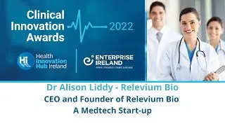 Clinical Innovation Awards - Alison Liddy Relevium Bio: A Medtech Start-up