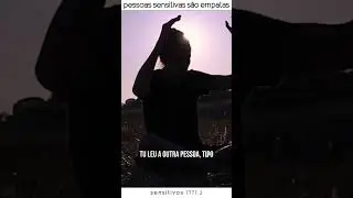 pessoas sensitivas s&atilde;o empatas #sensitivos