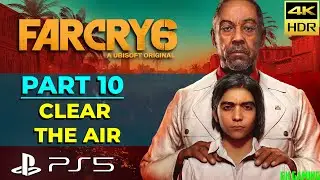 Far Cry 6 | Part 10 - Clear the Air | PS5 4K HDR 60 FPS Gameplay Story Walkthrough - No Commentary
