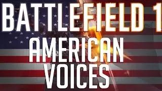 Battlefield 1 American Self Voices + Unused Content