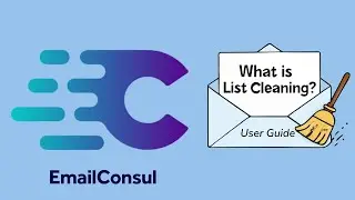 How to Clean Your Email List and Boost Deliverability | EmailConsul Guide