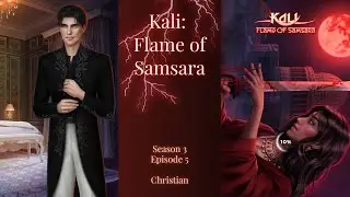 Kali: Flame of Samsara - Season 3 Episode 5 💎- | Christian Route |