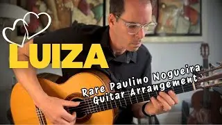 Is Luiza Jobim&rsquo;s Most Beautiful Song? (Rare Guitar Arrangement)