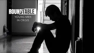 Young Men in Crisis-Here @ Home Segment 1