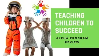 TEACHING CHILDREN TO SUCCEED   Alpha Program Review