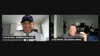 WINNERS FIND A WAY   Guest  Andy Whittier  USA Bobsled Skeleton Team