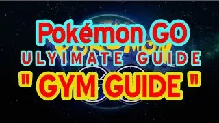 pokemon go gym guide | FULL GYM GUIDE