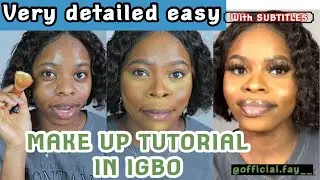 DETAILED EASY IGBO MAKEUP TUTORIAL WITH ENGLISH SUBTITLES