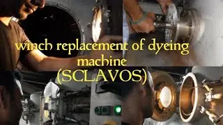 Dyeing_ machine__(SCLAVOS-750kg)#Winch replacement process.