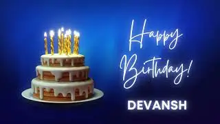 DEVANSH Happy birthday song | Happy Birthday DEVANSH | DEVANSH Happy birthday to You