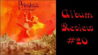 Album Review 20 - Priestess - Hello Master