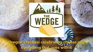 THE WEDGE: Oregon's Premiere Cheese Tasting Event
