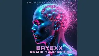 BREAK YOUR BRAIN (Extended Mix)