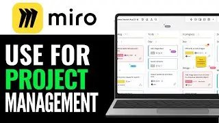 How to Use Miro for Project Management 2025 (QUICK & EASY)