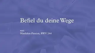 Befiel du deine Wege (mit Noten, f&uuml;r Blockfl&ouml;tenquartett SATB)