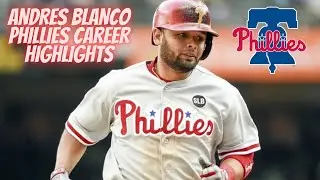 ANDRES BLANCO PHILLIES CAREER HIGHLIGHTS #ANDRESBLANCO, #PHILLIES, #MLB
