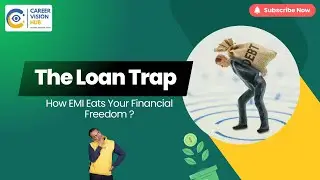 The Loan Trap | Career Vision Hub | Akshay Jalan