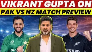 Vikrant Gupta On Pakistan Vs New Zealand Match Preview | Vikrant Gupta On Pak Vs Nz | Vikrant Gupta