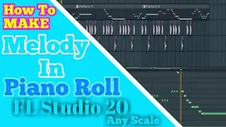 Melody Tutorial Fl Studio 20 | How To Make Melody In Pianoroll FL STUDIO | Melody In Fl Studio 2021