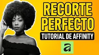 💥C&oacute;mo QUITAR el Fondo a una IMAGEN en Affinity | Recorte Perfecto paso a paso