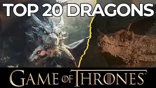 Top 20 Game of Thrones Dragons Ranked by Size