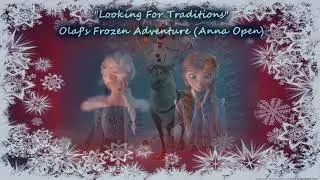 Olaf&rsquo;s Frozen Adventure ~ &ldquo;Looking For Traditions&rdquo; ~ Fandub Collab ft @CrimsonShadowVA