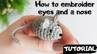 Tiny Mouse. How to embroider eyes and a nose