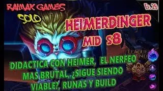 | HEIMERDINGER MID S8 | EL NERFEO MAS BRUTAL | RUNAS HABILIDADES Y BUILD |  GAMEPLAY EN ESPA&Ntilde;OL |