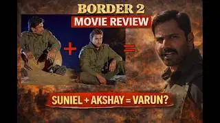Border 2 Review | Suniel + Akshay Ka Shadow? Varun Dhawan Under Scanner