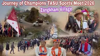 TASU Sports Meet 2026 | Zangkham Champion Team Journey Video Highlights | Tizit Mon Nagaland/