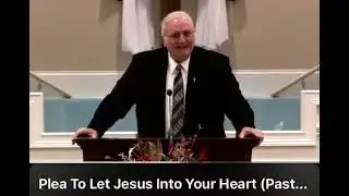 Pastor Charles Lawson &ldquo;Plea to let Jesus in&rdquo;