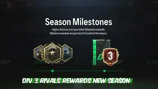 EA FC 24 OPENING DIV 3 RIVALS REWARDS &brvbar; RIVALS MILESTONE