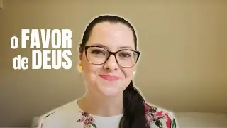Como pedir o FAVOR DE DEUS para sua vida