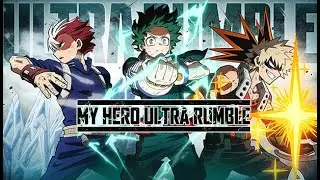 Stream 349 - My Hero Ultra Rumble