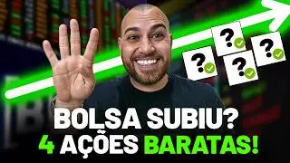 IBOVESPA NAS MAXÍMAS?  LISTEI 4 AÇÕES LUCRATIVAS A BONS PREÇOS! Ainda tem ações baratas?