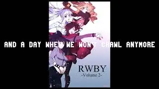 RWBY Volume 2 Opening Lyrics (Time to say Goodbye)