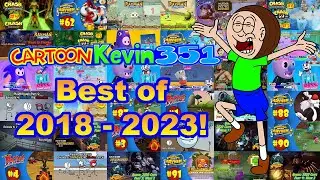CartoonKevin351: Best of 2018 - 2023!