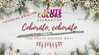 325 Bartók - Coborâto, coborâto -Romanian Christmas Carols- The Flute Colors way! - Tutorial ENGLISH
