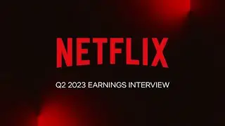 Netflix Q2 2023 Earnings Interview