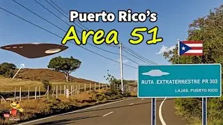 Two major UFO/UAP incidents at Puerto Rico's Ruta Extratrerreste (PR-303)