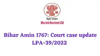 Bihar Amin 1767: Court case update LPA-39/2022